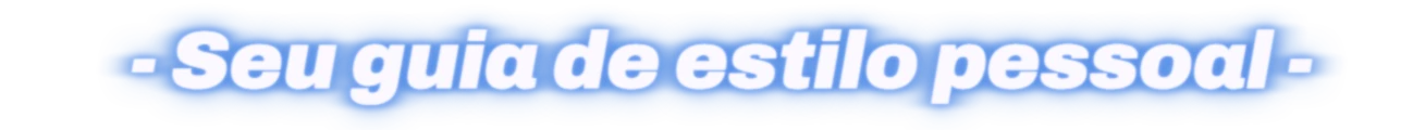 Seu guia de estilo pessoal